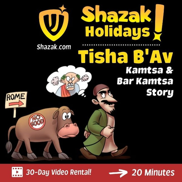 Tisha B'Av - Kamtsa Bar Kamtsa - Rental